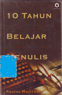 10 Tahun Belajar Menulis