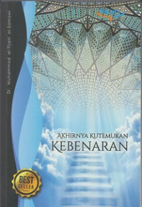 Akhirnya Kutemukan Kebenaran