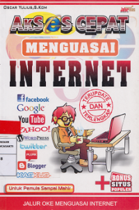 Akses Cepat Menguasai Internet