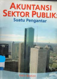 Akuntansi Sektor Publik : Suatu Pengantar