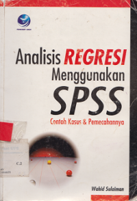 Analisis Regresi Menggunakan SPSS