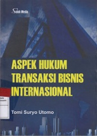 Aspek Hukum Transaksi Bisnis Internasional