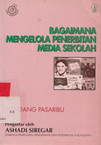 Bagaimana Mengelola Penerbitan Media Sekolah