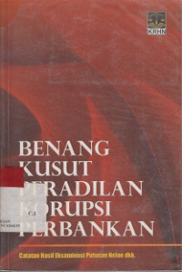 Benang Kusut Peradilan Korupsi Perbankan