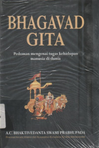 Bhagavad Gita Pedoman Mengenai Tugas Kehidupan Manusia Di Dunia