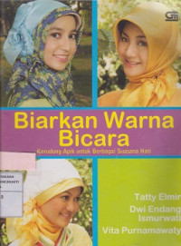 Biarkan Warna Bicara kerudung Apik Untuk Berbagai Suasana Hati