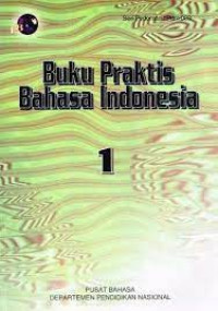 Buku Praktis Bahasa Indonesia 1