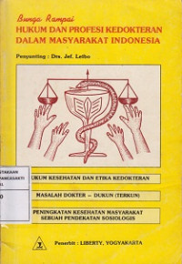 Bunga Rampai
HUKUM DAN PROFESI KEDOKTERAN 
DALAM MASYARAKAT INDONESIA