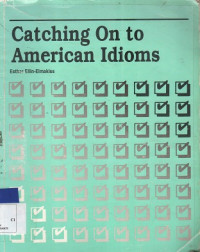 CATCHING ON TO AMERICAN IDIOMS