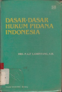 Dasar - Dasar Hukuim Pidana Indonesia