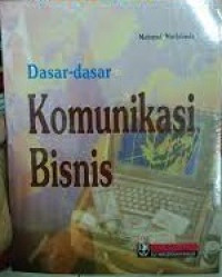 DASAR-DASAR KOMUNIKASI BISNIS