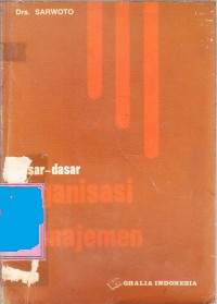 DASAR-DASAR ORGANISASI DAN MANAJEMEN