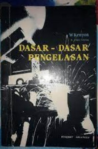 Dasar - Dasar Pengelasan