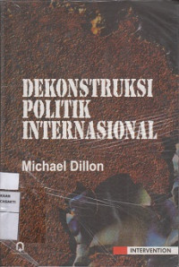 Dekonstruksi Politik Internasional