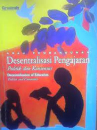 desentralisasi pendidikan Politik dan Konsensus