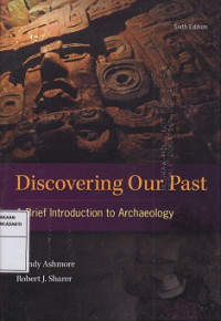 Discovering Our Past: A Brief Introduction to Archaeology