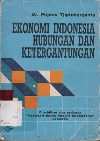 Ekonomi Indonesia Hubungan dan Ketergantungan