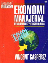 Ekonomi Manajerial Pembuatan Keputusan Bisnis