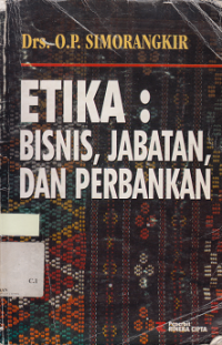 Etika : Bisnis, Jabatan, Dan Perbankan