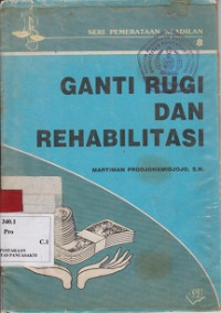 Ganti Rugi dan Rehabilitasi