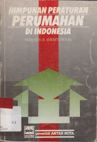 Himpunan Peraturan Perumahan Di Indonesia