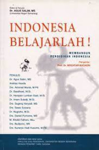 Indonesia Belajarlah ! Membangun Pendidikan Indonesia