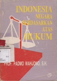 Indonesia Negara Berdasarkan Atasa Hukum