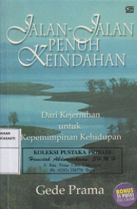 JALAN-JALAN PENUH KEINDAHAN 
 DARI KEJERNIHAN UNTUK KEPEMIMPINAN KEHIDUPAN