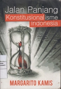 Jalan Panjang Konstitusionalisme Indonesia