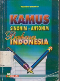 Kamus Sinonim -Antonim Bahasa Indonesia