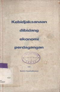 Kebidjaksanaan Dibidang Ekonomi Perdagangan