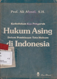 KEDUDUKAN DAN PENGARUH HUKUM ASING