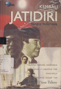 Kembali Ke Jatidiri Bangsa Indonesia