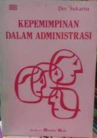 Kepemimpinan Dalam Administrasi