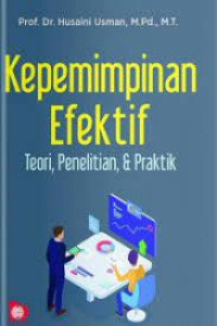 Kepemimpinan Efektif : Teori, Penelitian & Praktik