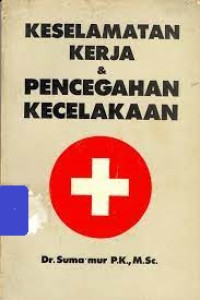 Keselamatan Kerja & Pencegahan Kecelakaan