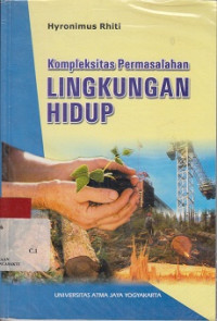 Kompleksitas Permasalahan Lingkungan Hidup