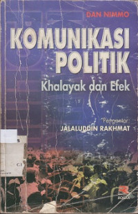 KOMUNIKASI POLITIK KHALAYAK DAN EFEK