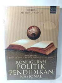 Konfigurasi Politik Pendidikan Nasional