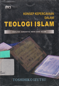 Konsep Kepercayaan Dalam Teologi Islam