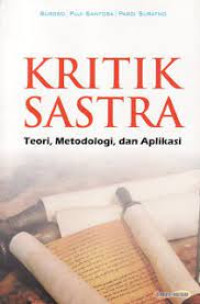 Kritik Sastra Teori,Metodologi & Aplikasi