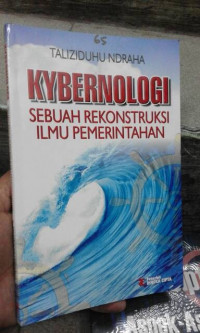 Kybernologi sebuah Rekonstruksi Ilmu Pemerintahan