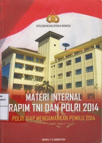 Materi Internal Rapim TNI dan Polri 2014 Polri siap Mengamankan Pemilu 2014