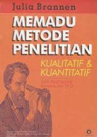 Memadu Metode Penelitian Kualitatif & Kuantitatif