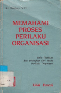 Memahami Proses Perilaku Organisasi