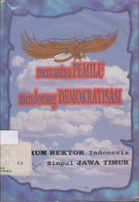 MEMANTAU PEMILU MENDORONG DEMOKRATISASI