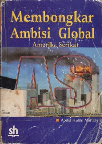 MEMBONGKAR AMBISI GLOBAL AMERIKA SERIKAT