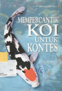 Mempercantik KOI Untuk Kontes