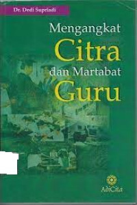 Mengangkat Citra Dan Martabat Guru