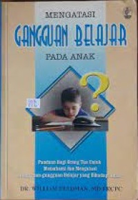 Mengatasi Gangguan Belajar pada Anak